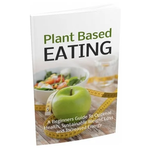 Plant Based Eating - eBook with Resell Rights